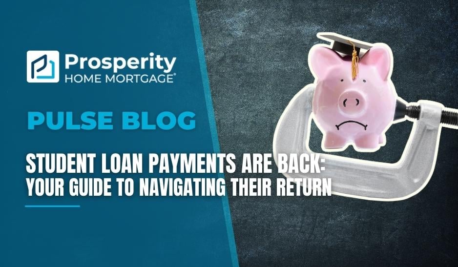 Prosperity Pulse Blog - Student Loan Payments Are Back