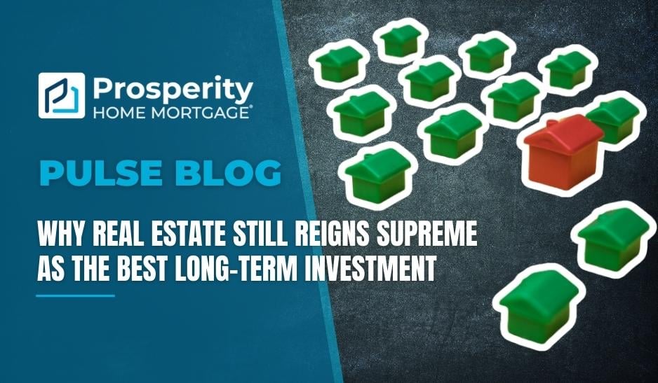 Why Real Estate Still Reigns Supreme as the Best Long-Term Investment 